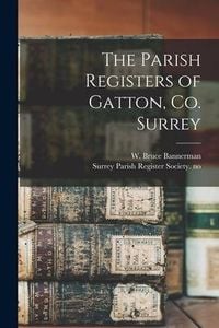 Produktbild: The Parish Registers of Gatton, Co. Surrey