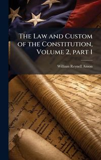 Produktbild: The Law and Custom of the Constitution, Volume 2, part 1