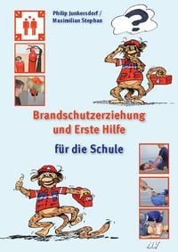 Produktbild: Brandschutzerziehung und Erste Hilfe f&uuml;r die Schule