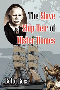 Produktbild: The Slave Ship Heir of Mister Homes