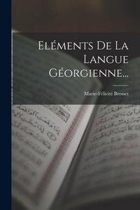 Produktbild: El&eacute;ments De La Langue G&eacute;orgienne...