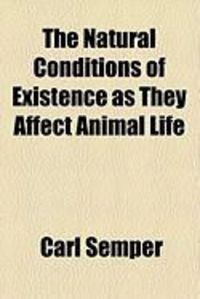 Produktbild: The Natural Conditions of Existence as They Affect Animal Life