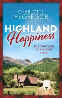 Produktbild: Highland Happiness - Die T&ouml;pferei von Kirkby