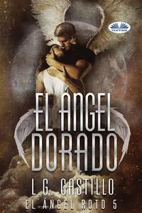 Produktbild: El &Aacute;ngel Dorado (El &Aacute;ngel Roto 5)