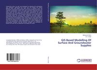 Produktbild: GIS Based Modelling Of Surface And Groundwater Supplies