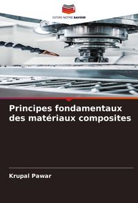 Produktbild: Principes fondamentaux des mat&eacute;riaux composites