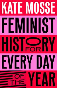 Produktbild: Feminist History for Every Day of the Year