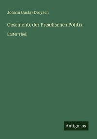 Produktbild: Geschichte der Preu&szlig;ischen Politik
