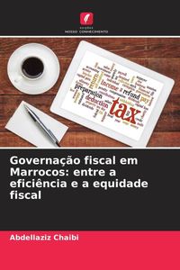 Produktbild: Governa&ccedil;&atilde;o fiscal em Marrocos: entre a efici&ecirc;ncia e a equidade fiscal