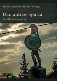 Produktbild: Das antike Sparta. Besonderheiten der Verfassung und der spartanischen Knabenausbildung