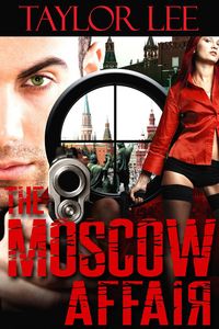 Produktbild: The Moscow Affair: Book 1 (The Dangerous Affairs Collection)