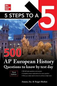 Produktbild: 5 Steps to a 5: 500 AP European History Questions to Know by Test Day, Third Edition
