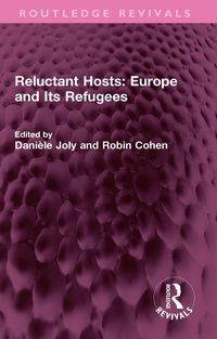 Produktbild: Reluctant Hosts: Europe and Its Refugees