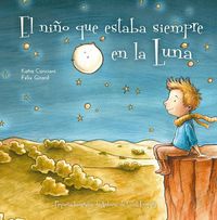 Produktbild: El ni&ntilde;o que siempre estaba en la luna