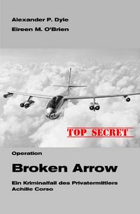 Produktbild: Ein Kriminalfall des Privatermittlers Achille Corso / Operation Broken Arrow