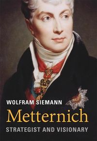 Bild vom Artikel Metternich vom Autor Wolfram Siemann