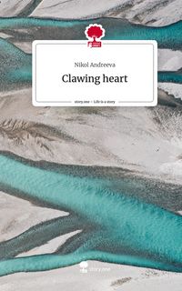 Produktbild: Clawing heart. Life is a Story - story.one