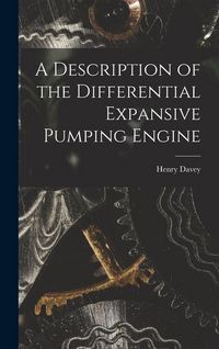 Produktbild: A Description of the Differential Expansive Pumping Engine