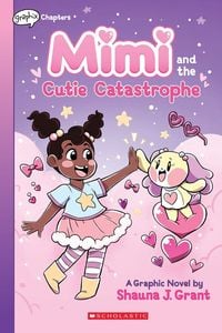 Produktbild: Mimi and the Cutie Catastrophe: A Graphix Chapters Book (Mimi #1)