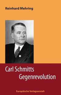 Produktbild: Carl Schmitts Gegenrevolution