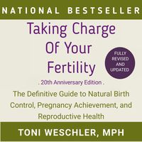 Bild vom Artikel Taking Charge of Your Fertility vom Autor Toni Weschler