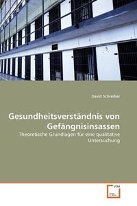 Produktbild: Schreiber, D: Gesundheitsverst&auml;ndnis von Gef&auml;ngnisinsassen