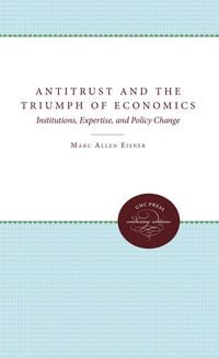 Produktbild: Antitrust and the Triumph of Economics