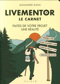 Produktbild: Livementor : le carnet : faites de votre projet une r&eacute;alit&eacute;