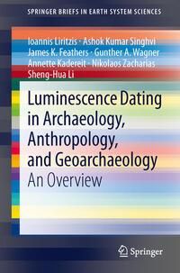 Produktbild: Luminescence Dating in Archaeology, Anthropology, and Geoarchaeology