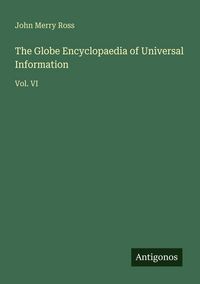 Produktbild: The Globe Encyclopaedia of Universal Information