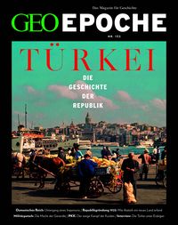 Produktbild: GEO Epoche / GEO Epoche 132/2025 - Die Geschichte der T&uuml;rkei