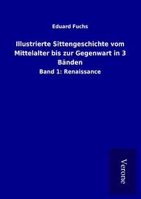 Produktbild: Illustrierte Sittengeschichte vom Mittelalter bis zur Gegenwart in 3 B&auml;nden