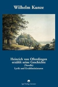 Produktbild: Heinrich von Ofterdingen erz&auml;hlt seine Geschichte (Novelle)