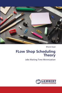 Produktbild: FLow Shop Scheduling Theory