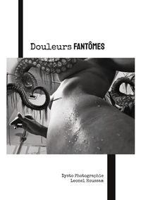 Produktbild: Douleurs fant&ocirc;mes