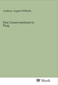 Produktbild: Das Conservatorium in Prag