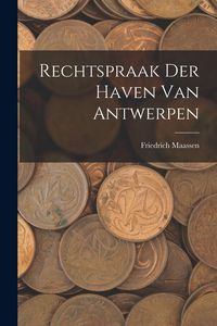 Produktbild: Rechtspraak Der Haven Van Antwerpen