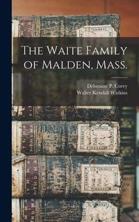 Produktbild: The Waite Family of Malden, Mass.