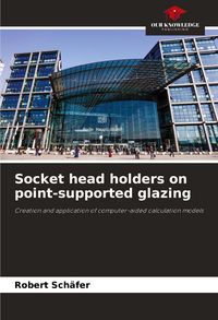 Produktbild: Socket head holders on point-supported glazing