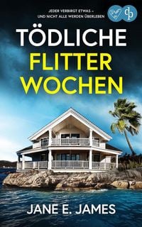 Produktbild: T&ouml;dliche Flitterwochen | Der fesselnde Psychothriller, der dich nicht mehr loslassen wird