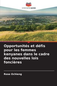 Produktbild: Opportunit&eacute;s et d&eacute;fis pour les femmes kenyanes dans le cadre des nouvelles lois fonci&egrave;res
