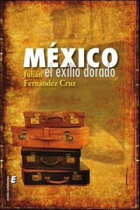 Produktbild: M&eacute;xico : el exilio dorado