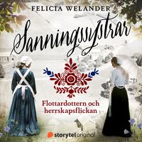 Produktbild: Flottardottern och herrskapsflickan (Sanningssystrar 1)