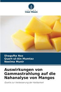 Produktbild: Auswirkungen von Gammastrahlung auf die Nahanalyse von Mangos