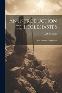 Produktbild: An Introduction to Ecclesiastes: With Notes and Appendices