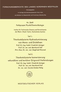 Produktbild: Teil 1: Titankatalysierte Hydroaluminierung von Mono- und Diolefinen. Teil 2: Titankatalysierte Isomerisierung sekund&auml;rer und terti&auml;rer Grignardverbindungen