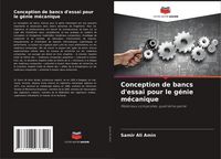 Produktbild: Conception de bancs d'essai pour le g&eacute;nie m&eacute;canique