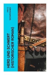 Produktbild: Herd und Schwert (Historischer Roman)
