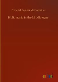 Produktbild: Bibliomania in the Middle Ages