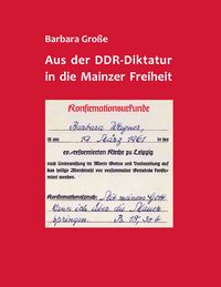 Produktbild: Aus der DDR-Diktatur in die Mainzer Freiheit
